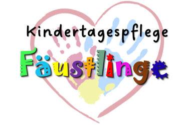 Kindertagespflege Fäustlinge - Kindertagespflege Fäustlinge -